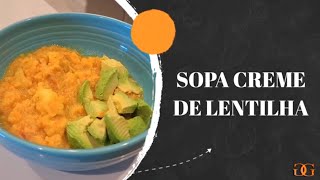 💪SOPA CREME DE LENTILHA Proteica e deliciosa 😋 [upl. by Opiak439]