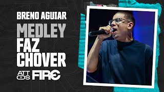 Medley Faz chover  Breno Aguiar Vigília Attos2FIRE [upl. by Varion]