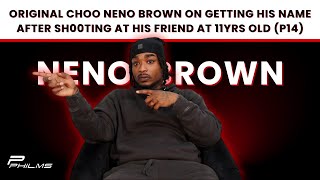 Original Choo Neno Brown On Getting His Name After Sh00ting At His Friend At 11yrs Old P14 [upl. by Stoddard]