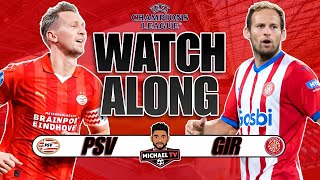 PSV 40 Girona Live  Champions League  Watch Along [upl. by Kristian]