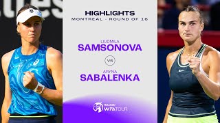 Liudmila Samsonova vs Aryna Sabalenka  2023 Montreal Round of 16  WTA Match Highlights [upl. by Lenoel]