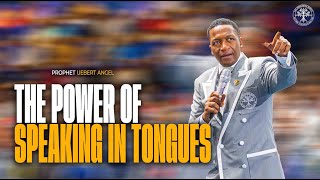 The Power of Speaking In Tongues  Prophet Uebert Angel [upl. by Siduhey]