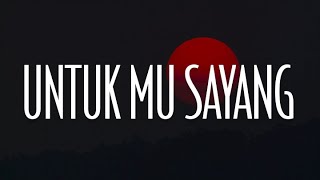 Untuk Mu Sayang Hanya Tinggal Sejarah Bila Cinta Didusta Lirik  Febians [upl. by Lashoh82]