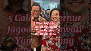 5 Calon Gubernur Jagoan Megawati Yang Menang di Pilkada 2024 calongubernur megawati pilkada2024 [upl. by Hildegarde]