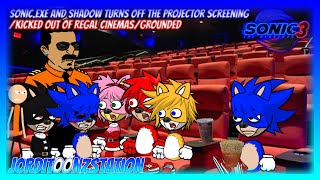 SonicEXE and Shadow Turns Off The Projector Screening Sonic the Hedgehog 3Kicked OutGrounded [upl. by Mari]