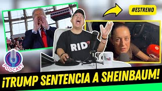 TRUMP TIENE SENTENCIADA a SHEINBAUM SI GANA la ELECCIÓN se le VIENE un GRAN BRONCA a la CALCA [upl. by Hanzelin]