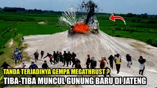 Viral  Tandatanda Terjadinya Gempa Megathrust Tibatiba Muncul Gunung Baru Di Jawa Tengah [upl. by Akeimat662]