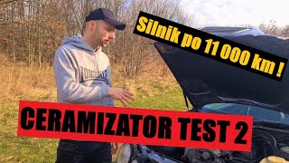 CERAMIZATOR TEST 2 SILNIK PO 11 000KM  KUBUŚ GARAGE [upl. by Macgregor581]