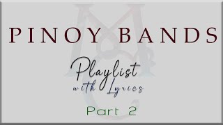 PINOY BANDS Playlist with Lyrics Part 2 Hale Itchyworms Parokya Ni Edgar Kamikazee Eraserheads [upl. by Nnaasil]