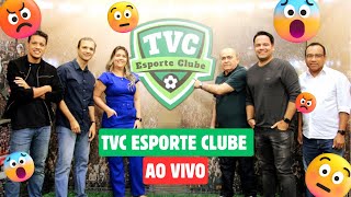 🔴 AO VIVO  TVC Esporte Clube 080724 [upl. by Ainahpets]