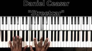 Daniel Ceasar quotStreetcarquot Piano Tutorial [upl. by Yehtomit]