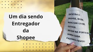 Um Dia fazendo entregas Da Shopee [upl. by Jair673]