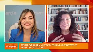 Desigualdad Salarial y Liderazgo Femenino con Magdalena López Estrada [upl. by Aisnetroh]