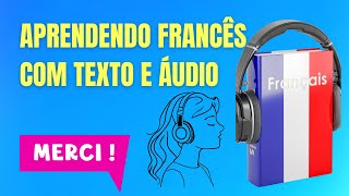 Aprendendo Francês com texto e áudio  Francês para iniciantes [upl. by Krusche614]