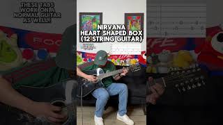 Nirvana  heart shaped box played on a 12 string guitar with tabs [upl. by Etnor270]