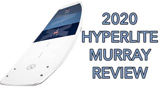 2020 Hyperlite Murray Wakeboard Review  Shaun Murray Wake Board [upl. by Danita996]