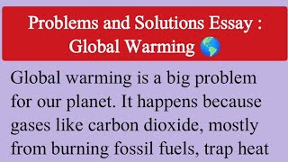 Essay on Global Warming Problems and Solutions [upl. by Elamef]