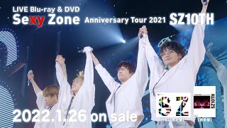 LIVE Bluray amp DVD「Sexy Zone Anniversary Tour 2021 SZ10TH」ダイジェスト映像 [upl. by Dottie208]