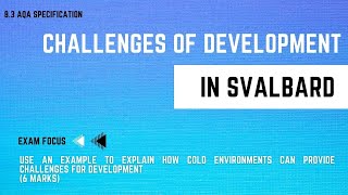 CHALLENGES OF DEVELOPMENT IN SVALBARD  GCSE Geography Revision  100 Day Exam Countdown 83 [upl. by Douville566]