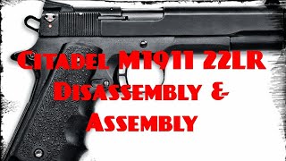 Chiappa Citadel M1911 22LR Full Disassembly and Assembly [upl. by Ettelrac]