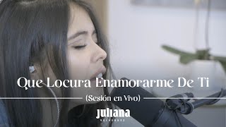 Juliana  Que Locura Enamorarme De Ti Cover Eddie Santiago [upl. by Helms672]