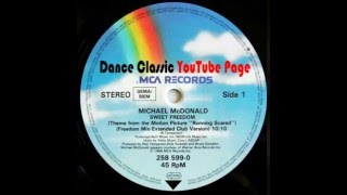 Michael McDonald  Sweet Freedom Freedom MixExtended Club Version [upl. by Norym]