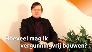 Hoeveel mag ik vergunningvrij bouwen [upl. by Enirehtak]