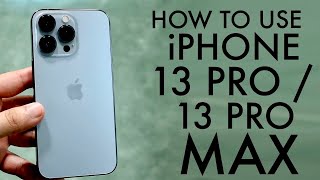 How To Use Your iPhone 13 Pro  13 Pro Max Complete Beginners Guide [upl. by Neahs536]