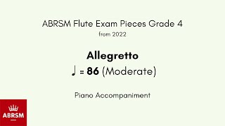 ABRSM Flute Grade 4 from 2022 Allegretto ♩ 86 Moderate Piano Accompaniment [upl. by Anaylil]