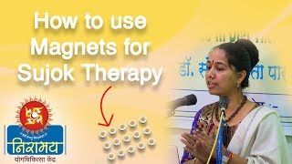 How to use Magnets for Sujok Therapy  Sujok Acupressure Therapy Basics  Niramay Yogchikitsa Ashram [upl. by Rettuc170]