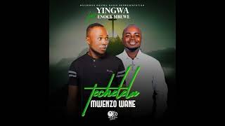 Yingwa ft Enock Mbewe Techelela mwenzo wane [upl. by Coletta]