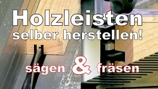 Holzleisten schneiden fräsen sägen herstellen und anbringen DIY Fußleisten Deckenleisten Zierleisten [upl. by Acilef]