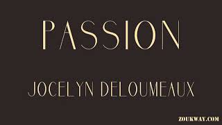 Jocelyn DELOUMEAUX Passion [upl. by Neehs]