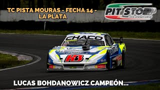 TC PISTA MOURAS  FECHA 14  LA PLATA  BOHDANOWICZ FUE EL CAMPEÓN [upl. by Assetnoc551]