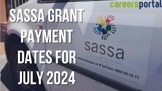 SASSA Grant Payment Dates For July 2024 Confirmed  Careers Portal [upl. by Oner769]