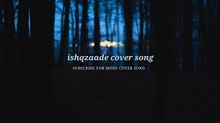 ISHAQZAADE COVER SONG  rohitchoudharymusics [upl. by Madelaine565]