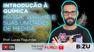 AULA 15  INTRODUÇÃO À QUÍMICA  MASSA VOLUME E SUAS UNIDADES DE MEDIDA [upl. by Emmalyn]