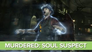 Murdered Soul Suspect Gameplay Preview Solve Your Own Murder [upl. by Kopans115]