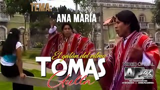 Tomás Aulla  Ana María quotVideo Oficialquot AP HD Estudios [upl. by Ignacia151]