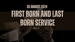 FIRST BORN AND LAST BORN SERVICE 30 AUGUST 2024 [upl. by Aniwde]