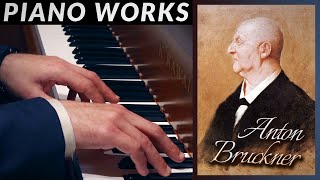 🎹 Bruckner Piano Works Klavierstück Erinnerung Steiermärker Fantasie Quadrille Sonata amp more [upl. by Hansiain]