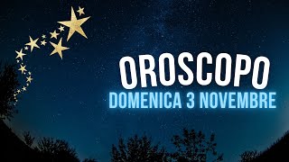 Oroscopo e classifica di Domenica 3 Novembre [upl. by Bashee]