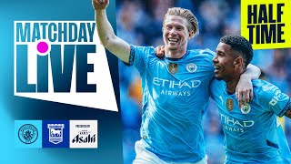 CITY SCORE 3 TIMES IN 3 MINUTES  Man City 31 Ipswich  Premier League  MatchDay Live [upl. by Maxia]