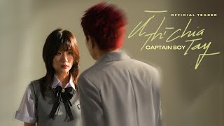 CAPTAIN BOY  ‘Ừ Thì Chia Tay’ Official Teaser [upl. by Hannan]