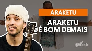 Araketu É Bom Demais  Araketu aula de violão [upl. by Fredella]