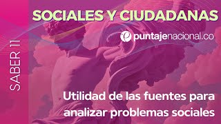 SABER 11  ICFES  Sociales y Ciudadanas  Utilidad de las fuentes para analizar problemas sociales [upl. by Terence]