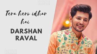 Tera hero idhar hai darshan raval [upl. by Zadack]