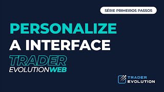 Personalize a Interface  TraderEvolution WEB [upl. by Atteve]