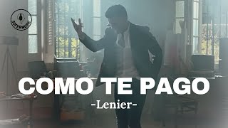 Lenier  Como Te Pago LETRA [upl. by Genie]