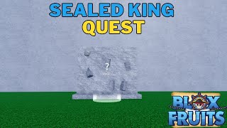 How To Do Sealed King Quest in Blox Fruits  Sealed King NPC Quest [upl. by Micco]